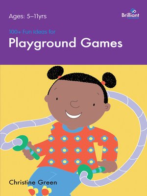cover image of 100+ Fun Ideas for Playground Games